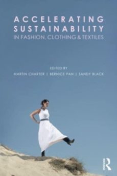 accelerating sustainability in fashion, clothing and textiles-bernice pan-9781032225173
