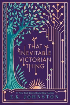 that inevitable victorian thing (ebook)-e.k. johnston-9781101994573