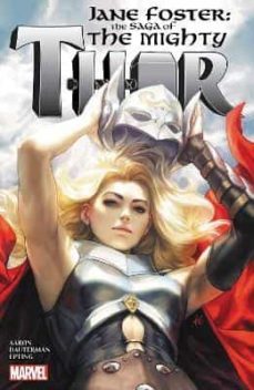 jane foster: the saga of the mighty thor-9781302934873