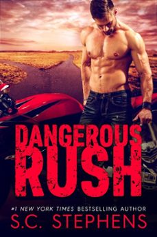 dangerous rush (ebook)-s.c. stephens-9781370159673