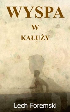 wyspa w kałuży (ebook)-lech foremski-9781370879373