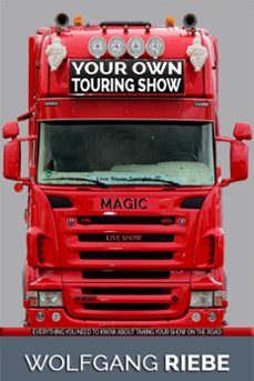 your own touring show-wolfgang riebe-9781370995073