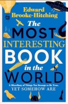 the most interesting book in the world-edward brooke hitching-9781398532373