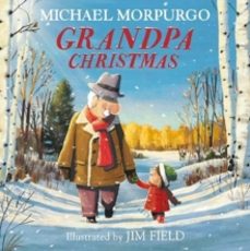 grandpa christmas-michael morpurgo-9781405294973
