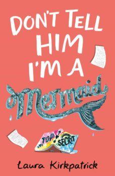 don't tell him i'm a mermaid (ebook)-laura steven-9781405297073