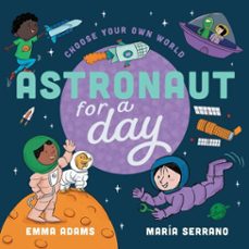 astronaut for a day-emma adams-9781444975673