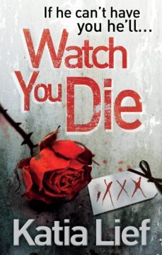 watch you die-katia lief-9781448175673