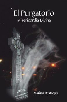 el purgatorio, misericordia divina-marino restrepo-9781456624873