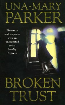 broken trust (ebook)-una mary parker-9781472224873