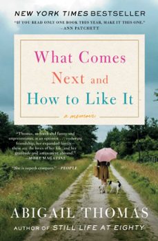 what comes next and how to like it (ebook)-abigail thomas-9781476785073