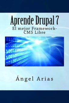 aprende drupal 7. el mejor framework-cms (ebook)-angel arias-9781495488573