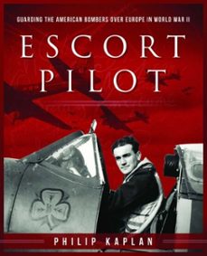 escort pilot (ebook)-philip kaplan-andy saunders-9781510705173