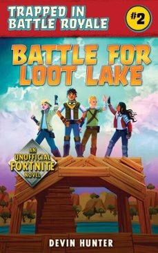 battle for loot lake (ebook)-devin hunter-9781510742673