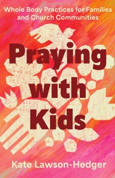 praying with kids (ebook)-kate lawson-hedger-9781514014073