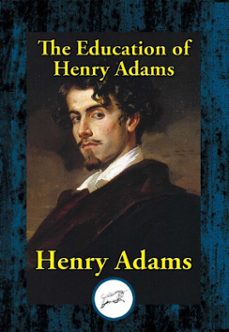 the education of henry adams (ebook)-henry adams-9781515416173