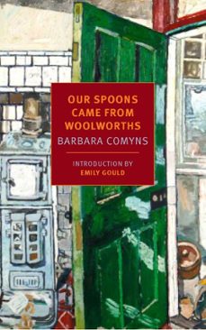 our spoons came from woolworths (ebook)-barbara comyns-9781590178973