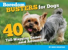 boredom busters for dogs (ebook)-nikki moustaki-9781620080573