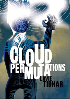 cloud permutations (ebook)-lavie tidhar-9781625671073