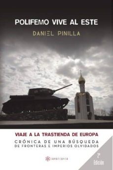 polifemo vive al este. viaje a la trastienda de europa 2 edic. (ebook)-daniel pinilla-9781635031973