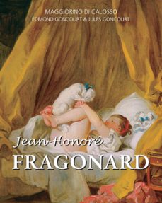 jean-honore fragonard (ebook)-edmond goncourt-jules goncourt-maggiorino di calosso-9781639197873
