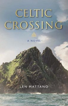 celtic crossing (ebook)-len mattano-9781640603073