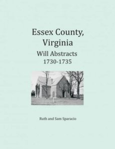 essex county virginia will abstracts 17301735-9781680343373