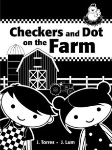 checkers and dot on the farm (ebook)-j. torres-9781770494473