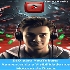 seo para youtubers: aumentando a visibilidade nos motores de busca (ebook)-max editorial-9781779719973