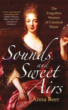 sounds and sweet airs (ebook)-anna beer-9781780748573