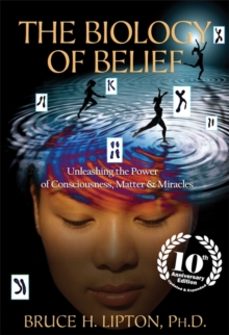 the biology of belief-bruce h. lipton-9781781805473