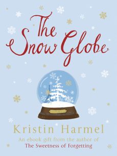 the snow globe (ebook)-kristin harmel-9781782066873
