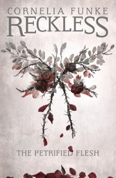 reckless i: the petrified flesh (ebook)-cornelia funke-9781782691273