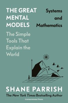 the great mental models: systems and mathematics (ebook)-shane parrish-9781804953273