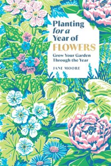 planting for a year of flowers (ebook)-jane moore-9781837834273