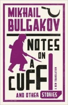 notes on a cuff and other stories-mijail bulgakov-9781847493873