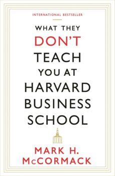 what they don't teach you at harvard business school (ebook)-mark h. mccormack-9781847656773