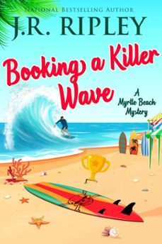 booking a killer wave (ebook)-j.r. ripley-9781892339973