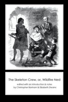 the skeleton crew, or, wildfire ned-9781906469573
