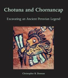 chotuna and chornancap (ebook)-christopher b. donnan-9781938770173