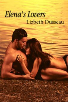 elena's lovers (ebook)-lizbeth dusseau-9781938897573