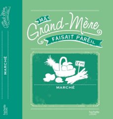ma grand-mere faisait pareil: marche et conserves (ebook)-anne dufour-catherine dupin-9782012306073