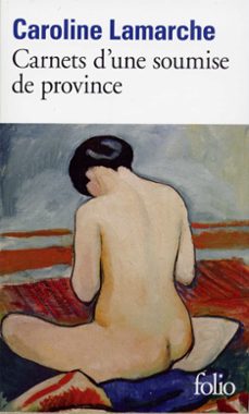 carnets d'une soumise de province (ebook)-caroline lamarche-9782072487873