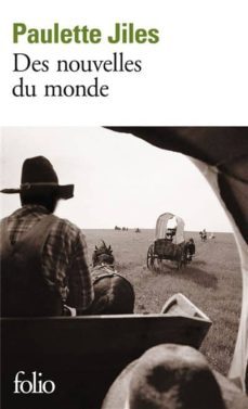 des nouvelles du monde-paulette jiles-9782072824173