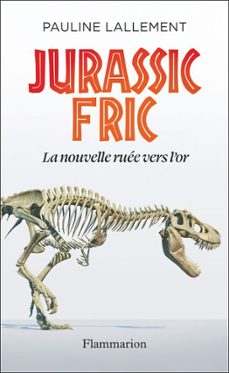 jurassic fric. la nouvelle ruée vers l'or (ebook)-pauline lallement-9782080473073