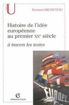 histoire de l'idee europeenne au premier xxe siècle a travers les textes (ebook)-bernard bruneteau-9782200242473