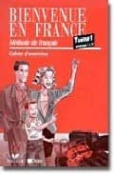 bienvenue en france. cahier d exercices (tome 1) episodes 1 a 13-9782278029273