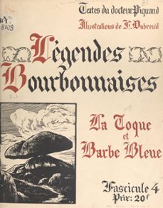 légendes bourbonnaises (4). la toque et barbe bleue-georges piquand-9782307025573
