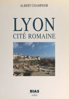 lyon (ebook)-albert champdor-9782307163473