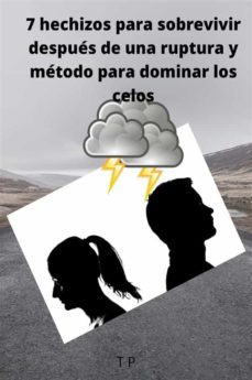 7 hechizos para sobrevivir despues de una ruptura y metodo para dominar los celos (ebook)-9782322404773