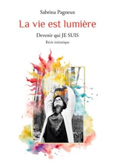 la vie est lumière (ebook)-9782322495573